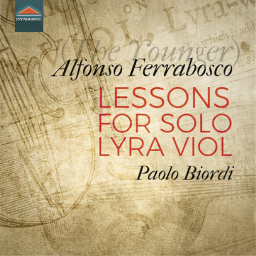 Alfonso Ferrabosco Alfonso Ferrabosco: Lessons for Solo Lyra Viol (CD) Album