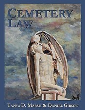 Cemetery Law: The Common Law of Burying Grounds in the United States (Paperback