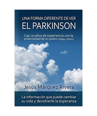 Una forma diferente de ver el Parkinson: Casi 20 años de experiencia con la enf