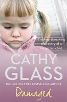 Damaged | The Heartbreaking True Story Of A Forgotten Child | Cathy Glass | Buch