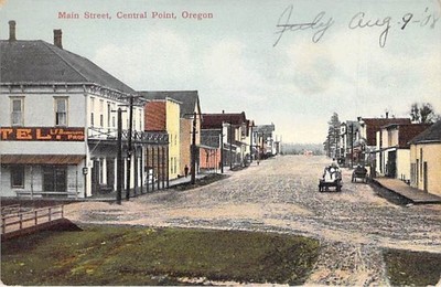 Main Street, Central Point, Oregon, Dated Aug. 9, 1908