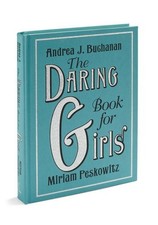 THE DARING BOOK FOR GIRLS By Miriam Andrea J. Buchanan Peskowitz Mint Condition