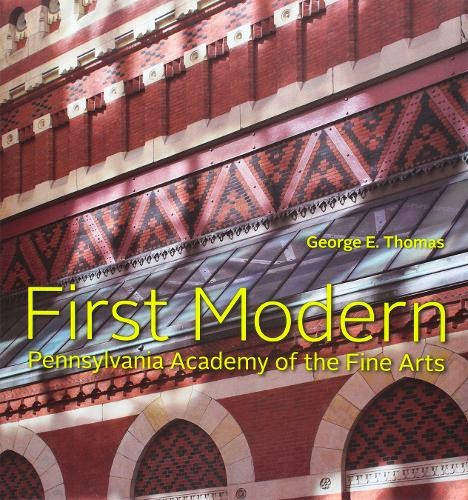 First Modern – Pennsylvania Academy of the Fine Arts Thomas Brigham Hardback