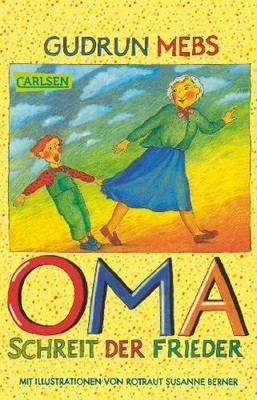 Oma und Frieder, Band 1: ,,Oma!'', schreit der Frieder Buch Carlsen