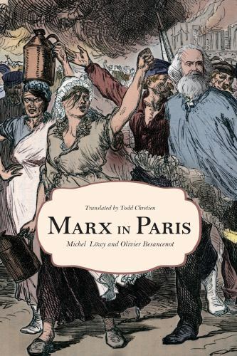 Marx in Paris 1871 : Jenny's Blue Notebook by Olivier Besancenot and Michael ...