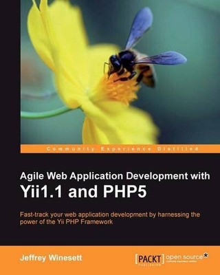 Agile Web Application Development with Yii1.1 a... by Jeffrey Winesett Paperback