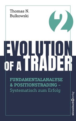 Evolution of a Trader - Fundamentalanalyse & Positionstrading, Thomas N. Bu ...