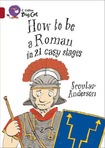 How to be a Roman: Band 14/Ruby (Collins Big Cat) - Anderson, Scoular