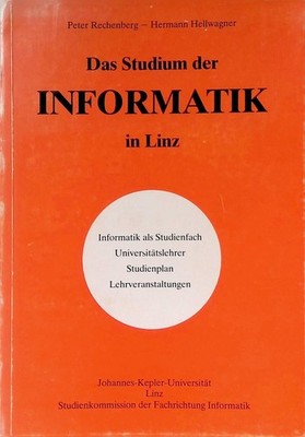 Das Studium der Informatik in Linz : Informatik als Studienfach, Universitätsleh