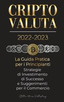 Stellar Moon Publishing | Criptovaluta 2022-2023 - La Guida Pratica Per I...