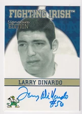2004 TK Legacy NOTRE DAME AUTOGRAPH #FI40 LARRY DINARDO ON CARD AUTO QTY AVAIL