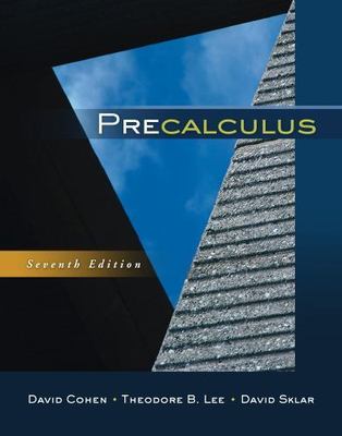 Precalculus by Theodore B. Lee, David Cohen and David Sklar - Seventh Edition
