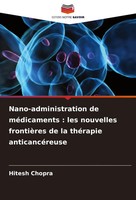 Nano-Administration De MéDicaments : Les Nouvelles FrontièRes De La ThéRapie...