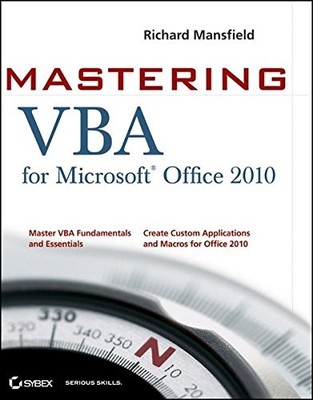 Mastering VBA for Office 2010 By Richard Mansfield