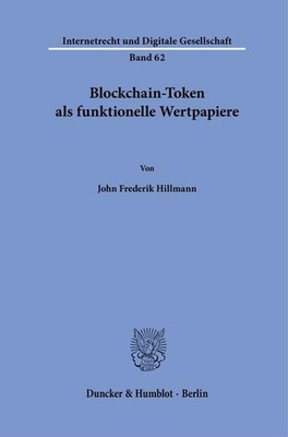 Blockchain-Token als funktionelle Wertpapiere | John Frederik Hillmann | deutsch
