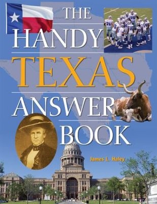 The Handy Texas Answer Book Paperback James L. Haley