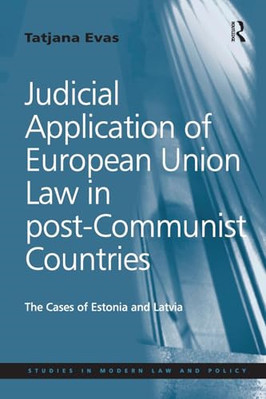 Judicial Application of European Union Law in post-Comm -  NEW Tatjana Evas 2016