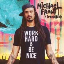 MICHAEL FRANTI  SPE - WORK HARD AND BE NICE - Vinyl Record - G1398z