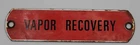 Vintage Vapor Recovery Distressed Rustic Porcelain Metal Gas Pump Tag