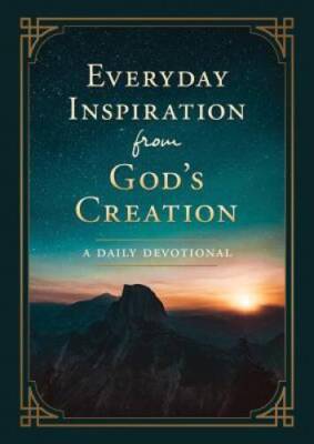 Everyday Inspiration from God's Creation: A Daily Devotional - VERY GOOD