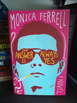Answer Is Always Yes by Monica Ferrell (2008, Hardcover)