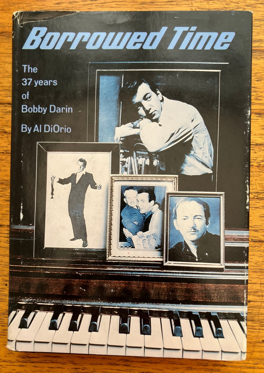 Al DiOrio - Borrowed Time: The 37 Years of Bobby Darin (1981) US FIRST EDITION