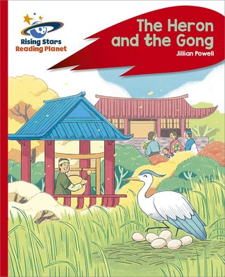 Reading Planet - The Heron and the Gong - Red C: Rocket Phonics | Jillian Powell