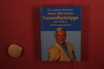 386271 Hademar Bankhofer MEINE 1000 BESTEN GESUNDHEITSTIPPS Bassermann Verlag