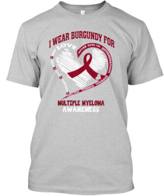 Multiple Myeloma Awareness T-Shirt Made in the USA Size S to 5XL