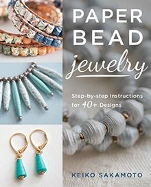 Paper Bead Jewelry: Step-by-step instructions for 40+ de... | Buch | Zustand gut
