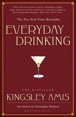 Everyday Drinking : The Distilled Kingsley Amis Paperback Kingsle