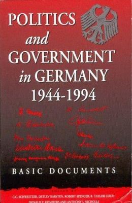 Politics and Government in Germany, 1944-1994 : Basic Documents, Hardcover by...