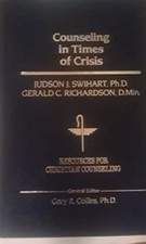 Counseling in Times of Crisis Hardcover Scott, Swihart, Ernest W.