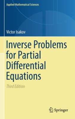 Inverse Problems for Partial Differential Equations by Victor Isakov: New
