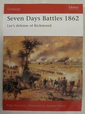 Osprey Campaign 133: Seven Days Battles 1862 : Lee's Defense of Richmond