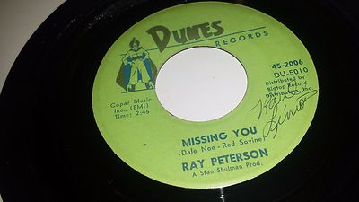 RAY PETERSON Missing You / You Thrill Me DUNES 2006 ROCK POP 45 7'' VINYL