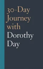 30-Day Journey with Dorothy Day by Coleman Fannin: New