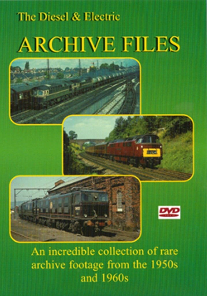 The Diesel & Electric Archive Files DVD: 1950s - 1960s Rare Archive Footage