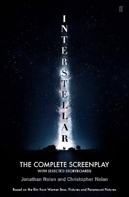 Interstellar: The Complete Screenplay With Selected Storyb... by Nolan, Jonathan