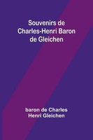 Souvenirs De Charles-Henri Baron De Gleichen Baron De Gleichen Taschenbuch 2023