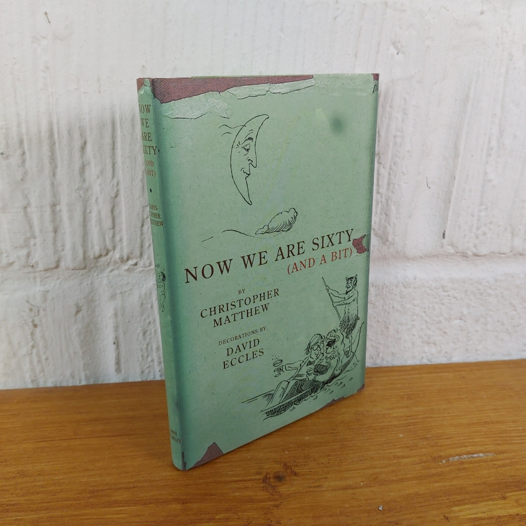 Now We are Sixty (and a Bit) — Christopher Matthew