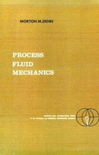 Process Fluid Mechanics by Denn, Morton