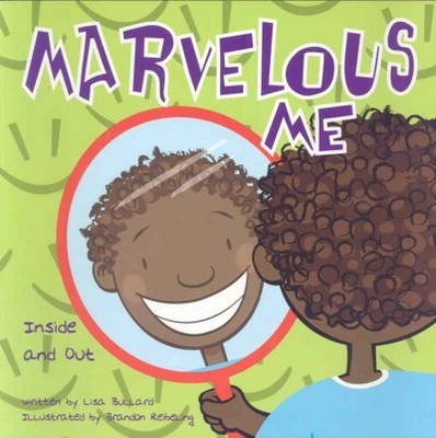 Marvelous Me : Inside and Out, Paperback by Bullard, Lisa; Reibeling, Brandon...