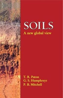Soils: A New Global View by Thomas Ronal Paton