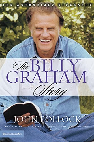 The Billy Graham Story: The Authorized Biography,John Pollock