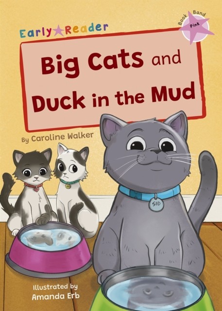 Big Cats and Duck in the Mud by Caroline Walker (Paperback Book)