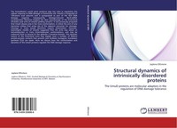 Structural Dynamics Of Intrinsically Disordered Proteins Jaylene Ollivierre