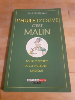 OLIVENÖL C'EST MALIN - JULIE FREDERIQUE - Quotidien Malin Editions