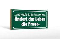 Holzschild Spruch 27X10 Cm Sobald Antwort äNdert Die Frage Schild Wooden Sign