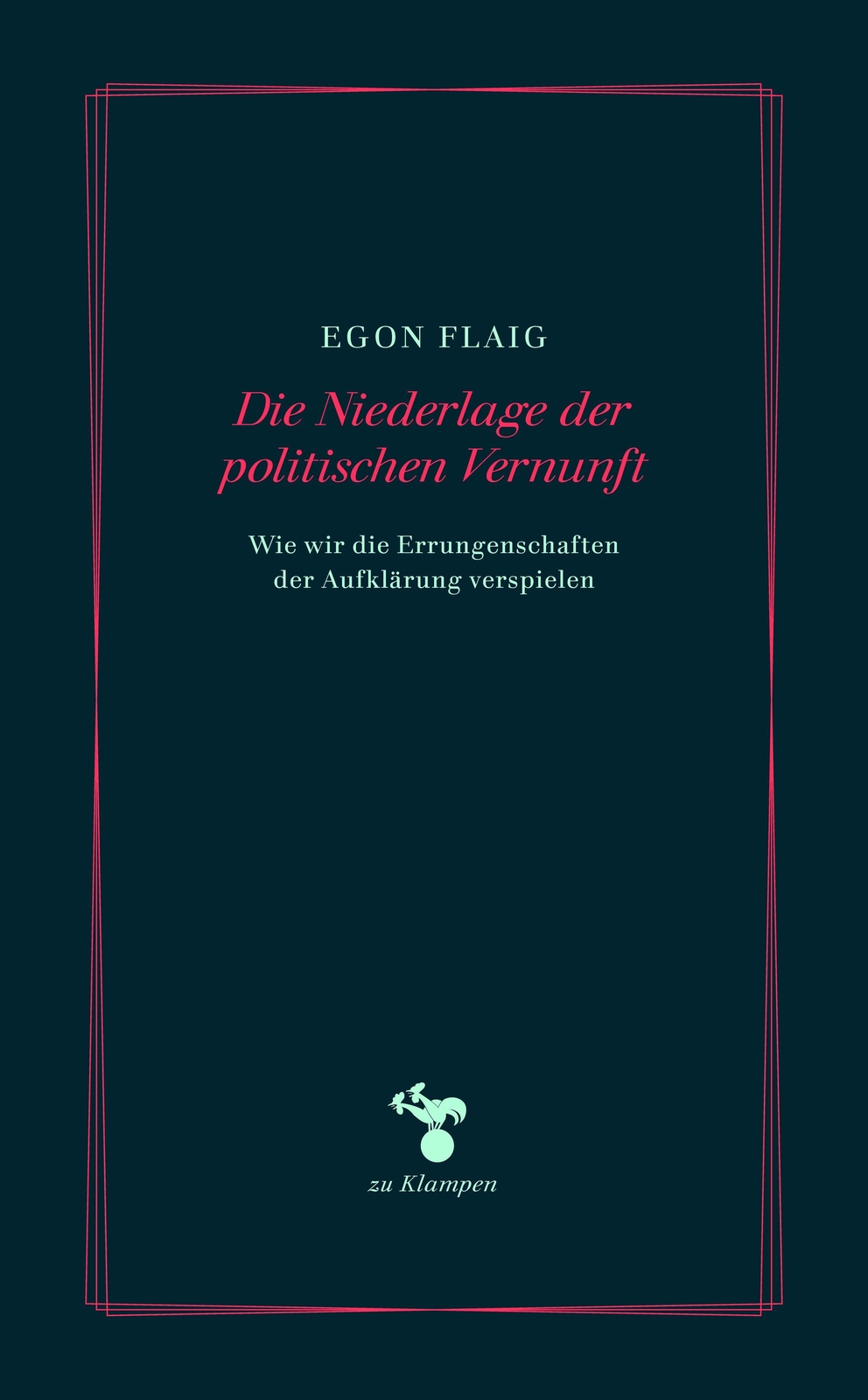 Thumbnail - Egon Flaig | Die Niederlage Der Politischen Vernunft | Buch | Deutsch